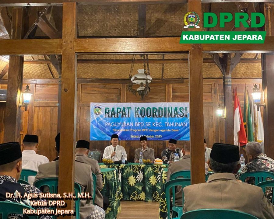 Ketua DPRD Jepara Hadiri Rakor BPD se-Kecamatan Tahunan untuk Serap Aspirasi