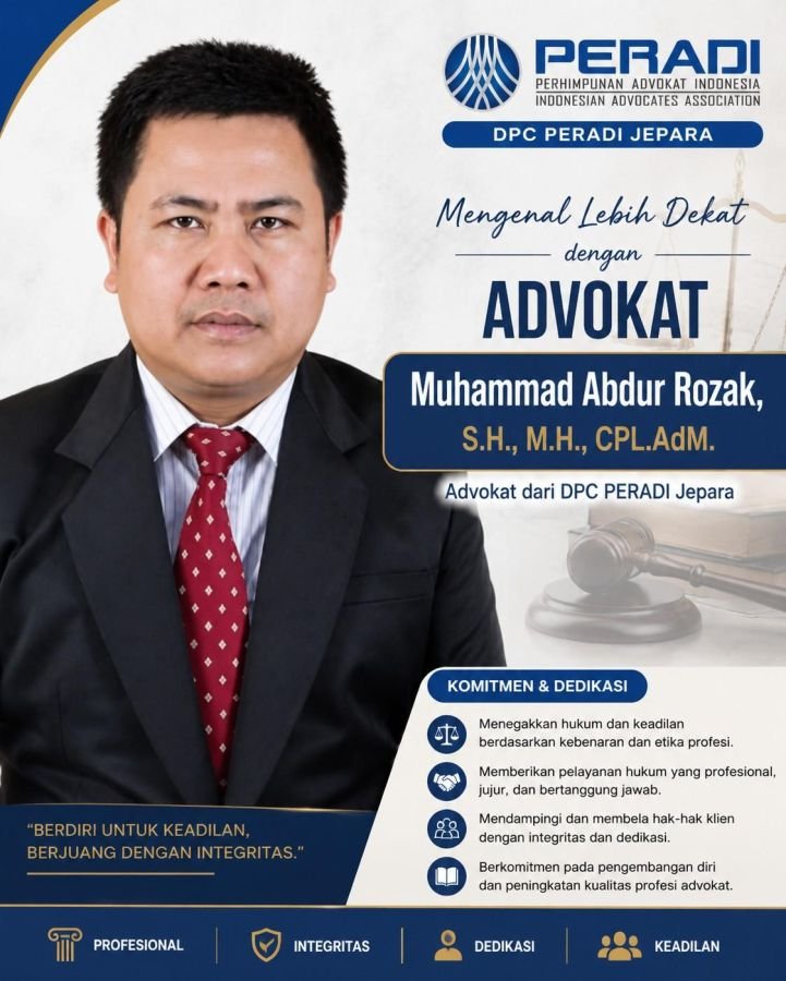 Mengenal Lebih Dekat Advokat Muhammad Abdur Rozak, SH., MH., CPL.AdM. dari DPC Peradi Jepara