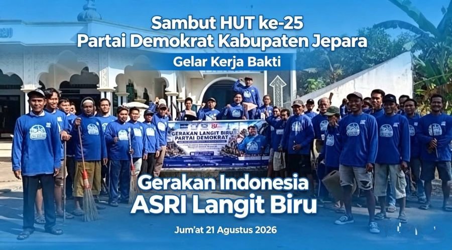 Partai Demokrat Kabupaten Jepara Gelar Kerja Bakti “Gerakan Indonesia ASRI Langit Biru