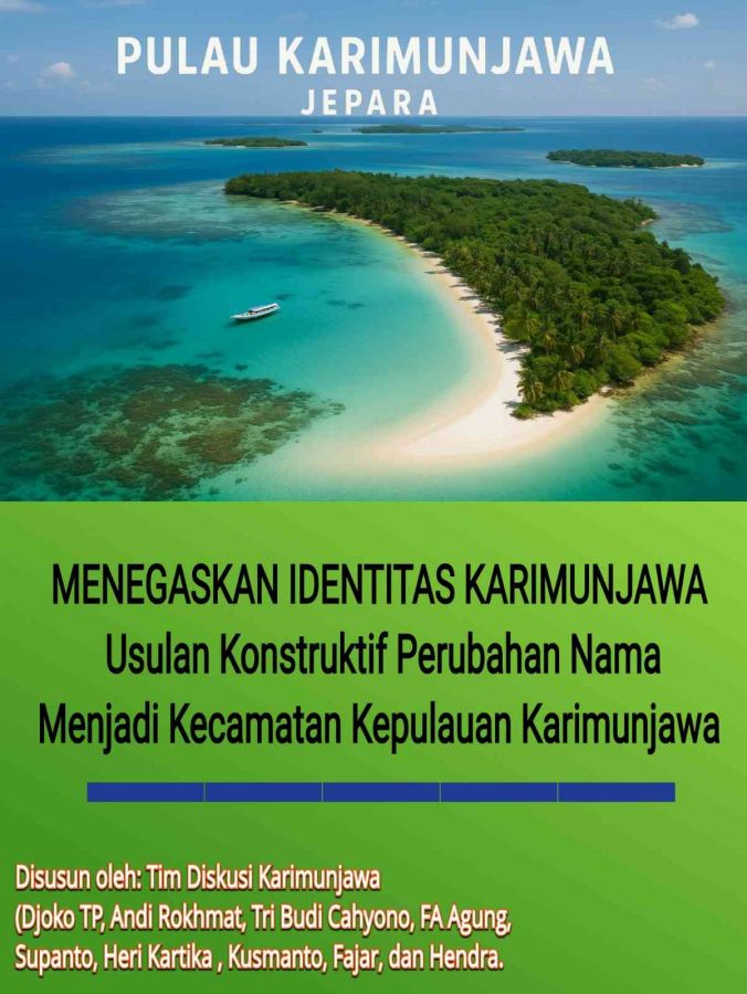 Usulan Konstruktif Perubahan Nama Menjadi Kecamatan Kepulauan Karimunjawa